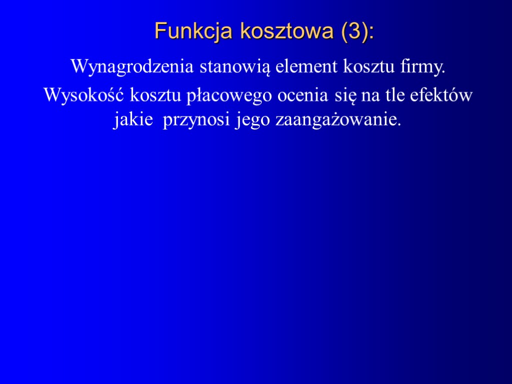 Wynagrodzenia stanowią element kosztu firmy. Wysokość kosztu płacowego ocenia się na tle efektów jakie